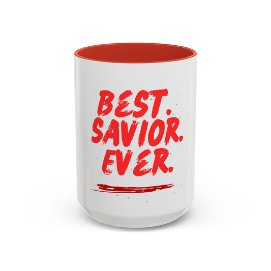 Best Savior Ever Accent Coffee Mug — Christian Faith Inspirational Gift (11/15oz)