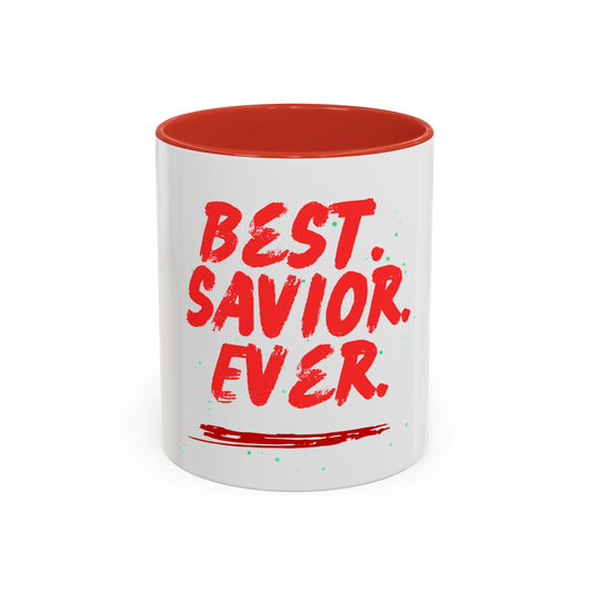 Best Savior Ever Accent Coffee Mug — Christian Faith Inspirational Gift (11/15oz)