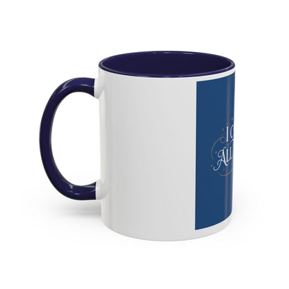I Can Do All Things Accent Coffee Mug — Inspirational Christian Gift (11/15oz)