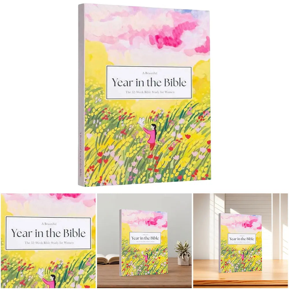 A Beautiful Year In The Bible The 52-Week Bible Study for Women Spiritual Growth Bible Study Guide With Suggested Readings Book