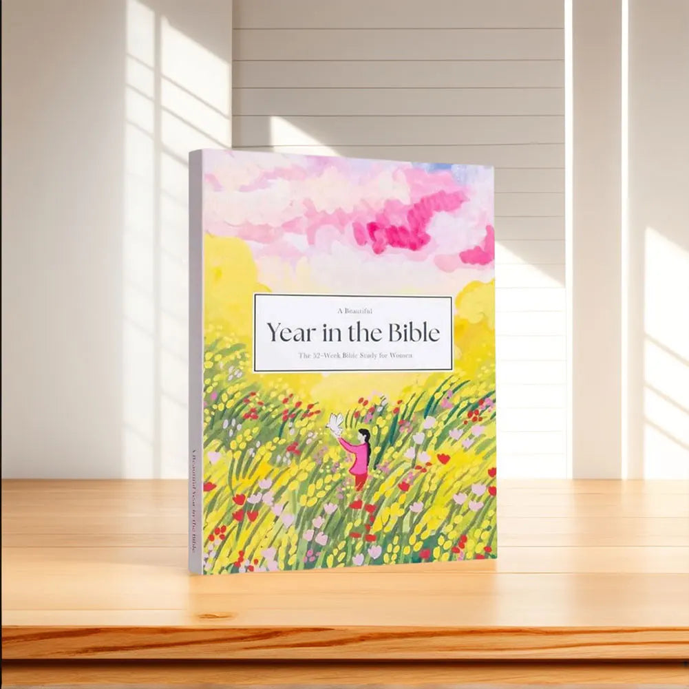 A Beautiful Year In The Bible The 52-Week Bible Study for Women Spiritual Growth Bible Study Guide With Suggested Readings Book