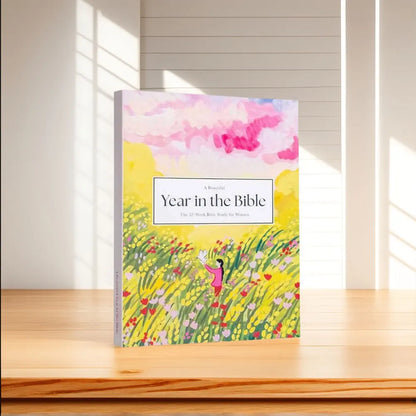 A Beautiful Year In The Bible The 52-Week Bible Study for Women Spiritual Growth Bible Study Guide With Suggested Readings Book